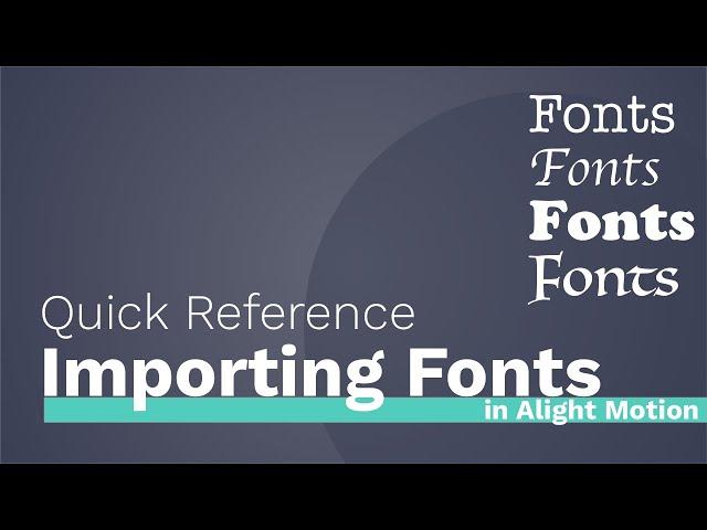 Importing Fonts - Quick Reference - Alight Motion