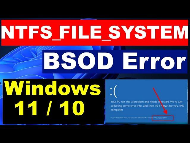 NTFS File System Blue Screen Error in Windows 11 / 10 Fixed