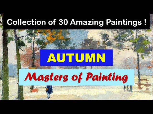 Masters of Painting | Fine Arts | Autumn | Art Slideshow | Great Painters | Painting Category