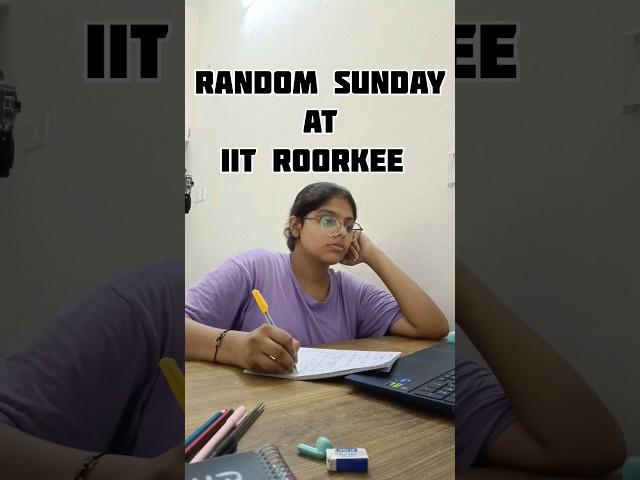 Random sunday at IIT ROORKEE #dailyvlog #iitroorkee #minivlog #iitianslife #hostellife #lifeatiit