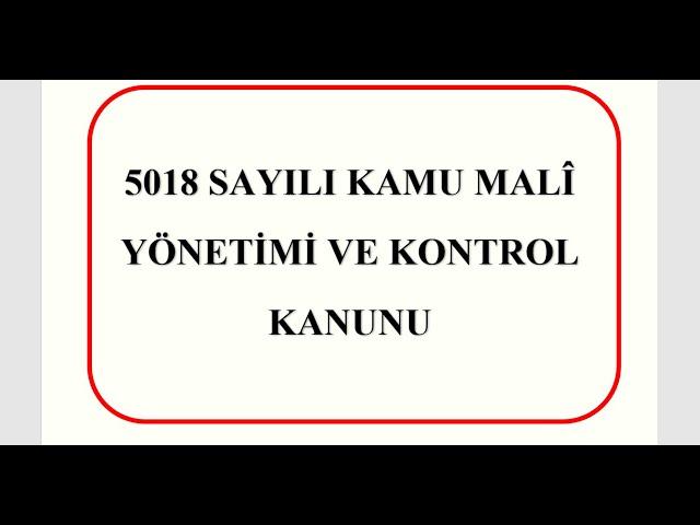 #5018 SAYILI KAMU MALİ YÖNETİMİ VE KONTROL KANUNU - GÜNCEL