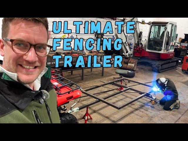 Fabricating the Ultimate FENCING Trailer - This is going to be PROPER!