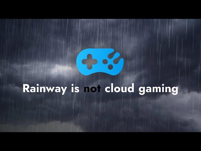 Rainway is Not Cloud Gaming