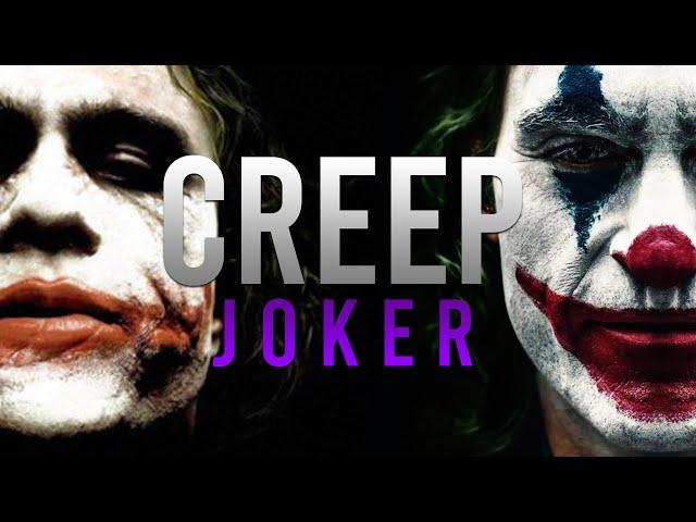 Joker || Creep [For @PESDRINHO]