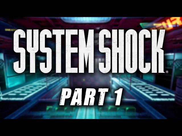 BioShock Speedrunner Plays System Shock | System Shock Remake - Part 1