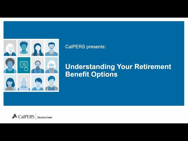 Understanding Your Retirement Benefit Options