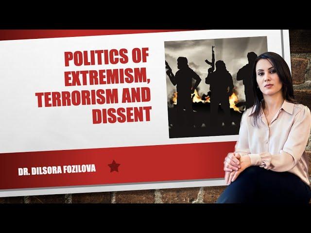 Politics of Extremism, Terrorism and Dissent