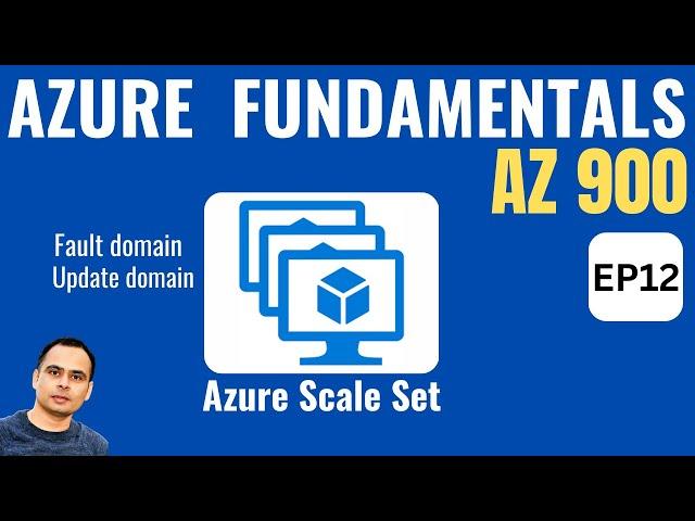 Azure Scale set, Availability Set, Fault & Update | Azure for beginners (AZ-900) | EP12