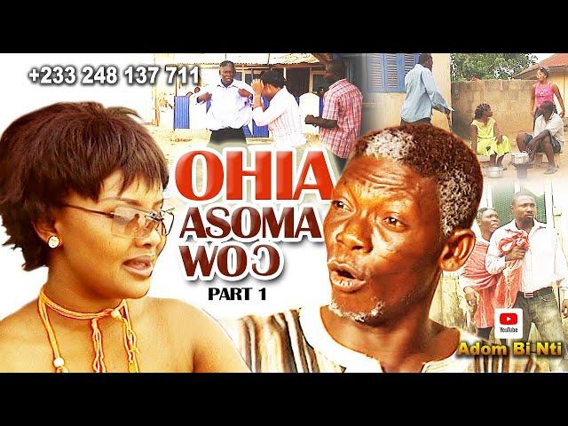 OHIA ASOMA WOO PART 1 #AGYA KOO#NANA AMA MCBROWN#PORTIA ASARE BOATENG #MIRACLE