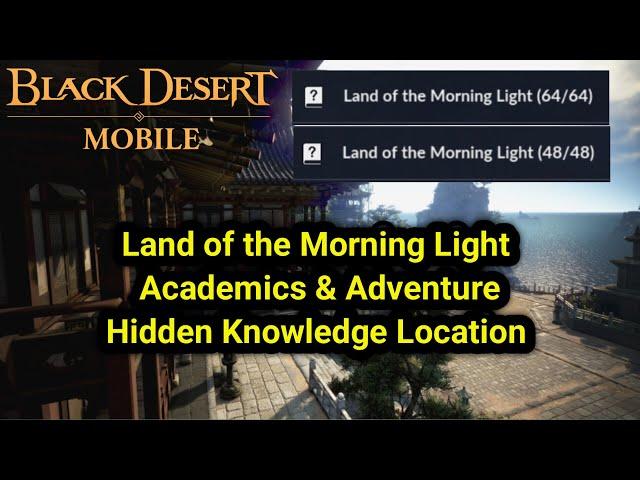 Land of the Morning Light | Academics & Adventure Hidden Knowledge Location | Black Desert Mobile