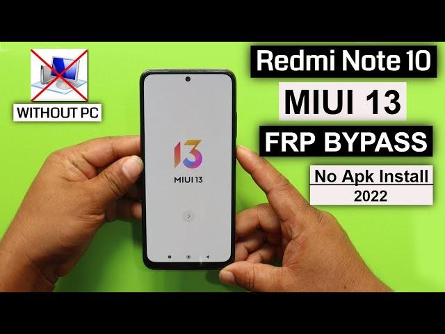 Redmi Note 10 Frp Bypass Miui 13 Without Pc | No Second Space | No Apk Install New Metohd 2022