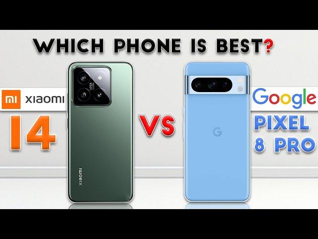 Xiaomi 14 vs Google Pixel 8 Pro : Which Phone is Best