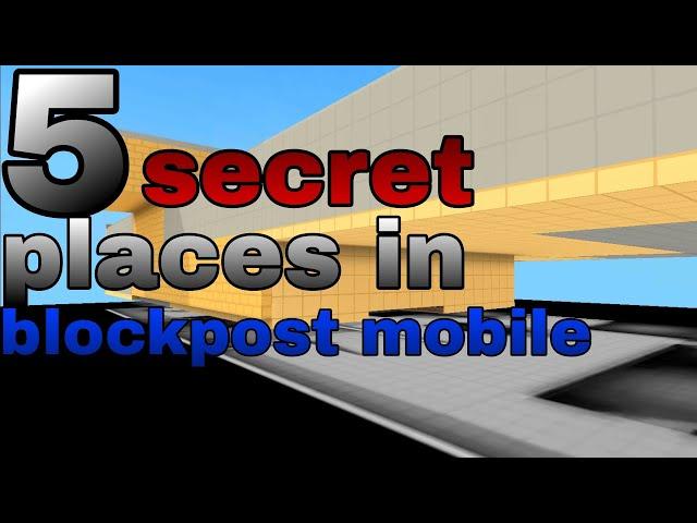 5 secret places in blockpost mobile (I bet you didn't know the last one)