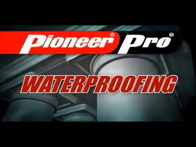 Pioneer Pro Waterproofing Products and Solutions