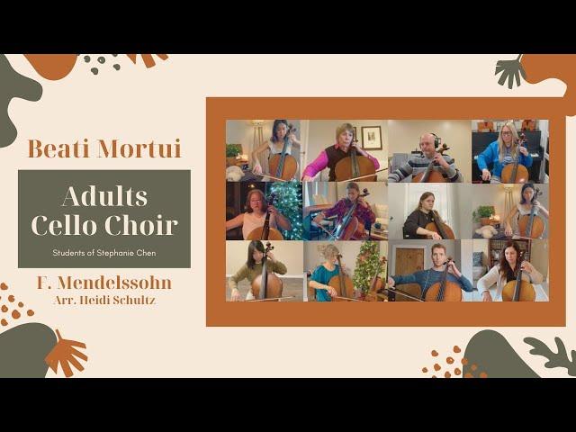 Adults Cello Choir | Beati Mortui by F. Mendelssohn | Students of Stephanie Chen