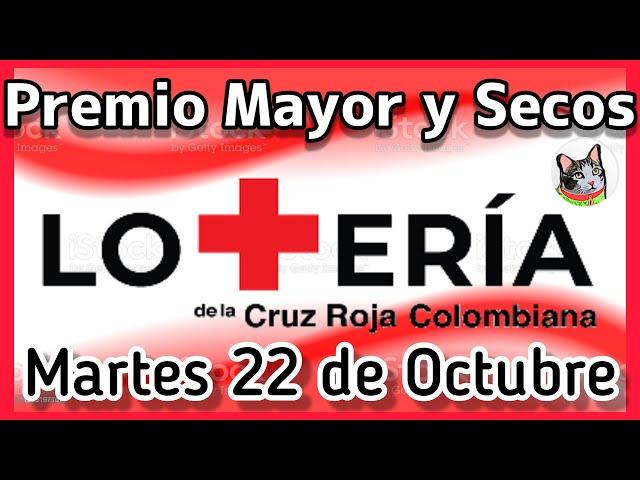  Resultado PREMIO MAYOR Y SECOS Loteria de CRUZ ROJA Martes 22 de Octubre de 2024