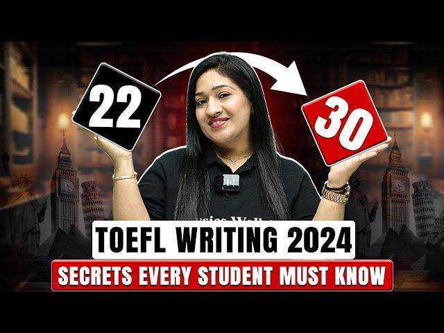 TOEFL Writing 2024 – SECRETS Every Student Must Know