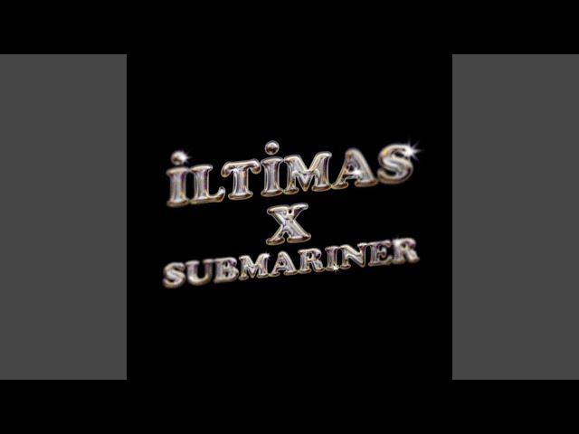 ILTIMAS X SUBMARINER (feat. Lvbel C5)