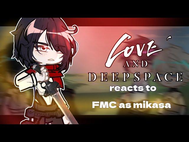 Love and Deepspace react to MC as Mikasa Ackerman | WATCH IN 0.75X | ZeYev