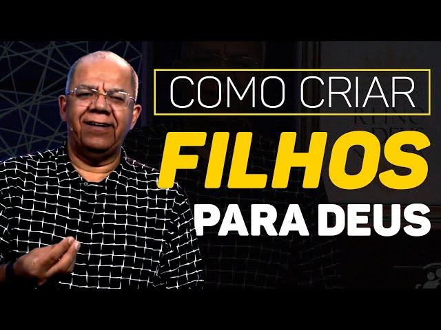 COMO EDUCAR FILHOS SEGUNDO A BÍBLIA - Pregação Evangélica com Pr Josué Gonçalves sobre filhos