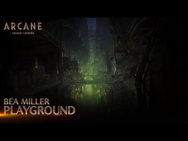 Bea Miller - Playground  | Arcane League of Legends | Riot Games Music