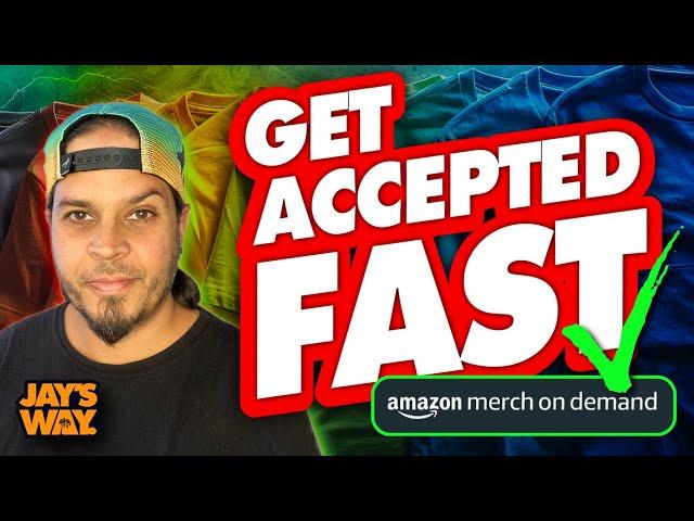 How to get accepted to Merch By Amazon FAST The RIGHT WAY in 2024 Amazon Merch Application Guide