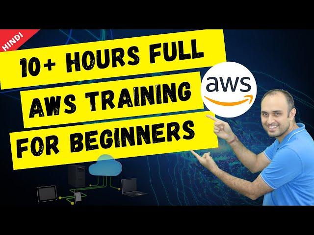 10+ Hours Full AWS Tutorial for Beginners – Hindi | Amazon AWS Training