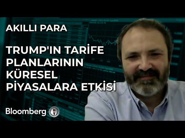 Akıllı Para - Trump'ın Tarife Planlarının Küresel Piyasalara Etkisi | 7 Mart 2025