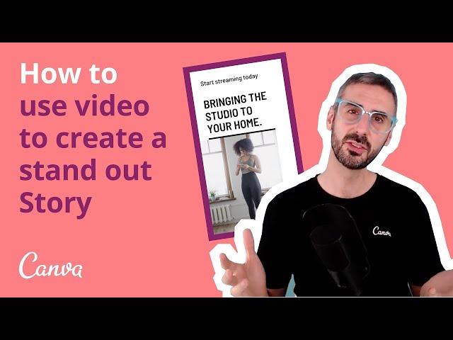 How to create a stand out Instagram story with video in Canva