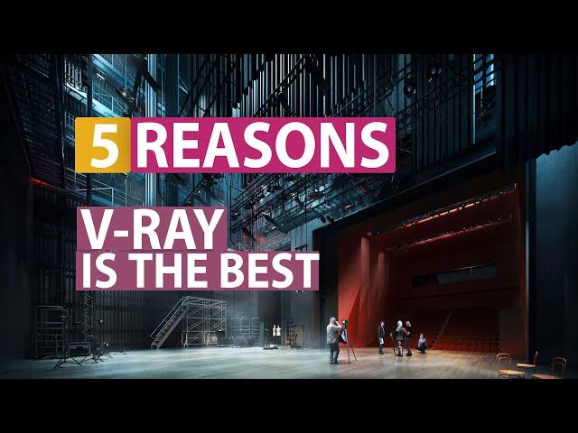 5 Reasons Why V-Ray is the best Render Engine for 3ds Max