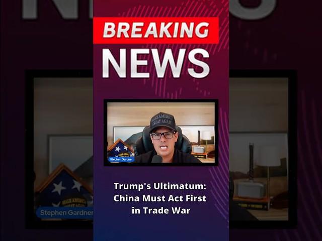 Trump's ultimatum for China