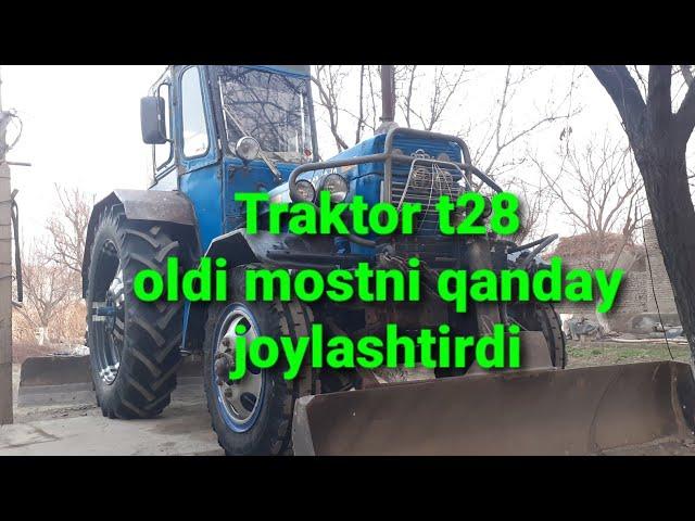 Traktor t28 oldi mosti qanday qilingan obzor Qishloq xo'jaligi texnikasi обзор @xxi-asr