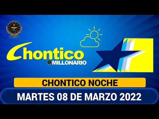 CHONTICO NOCHE Resultado del MARTES 08 de marzo de 2022 