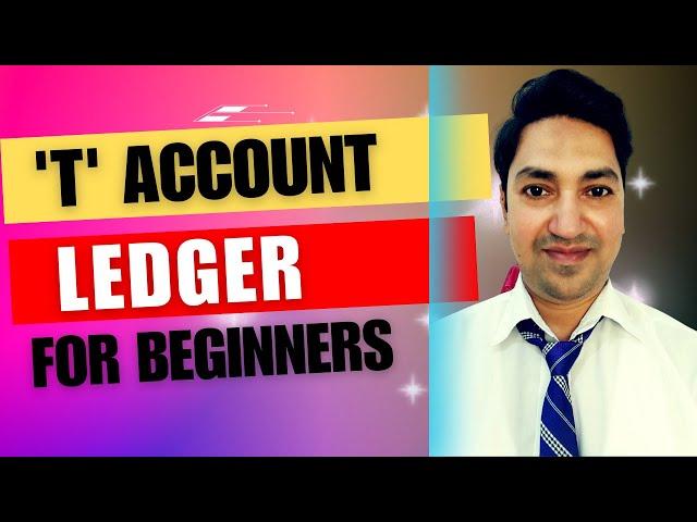 How to Prepare "T'' Account Ledger? Accounting Tutorial For Beginners