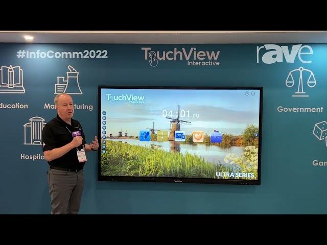 InfoComm 2022: TouchView Interactive Highlights Its Ultra Series Interactive Display