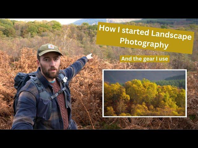 Why I started LANDSCAPE PHOTOGRAPHY and what GEAR I use