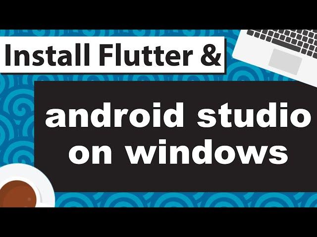 Install Flutter Windows