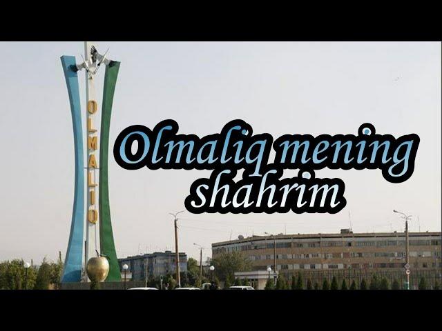 Olmaliq mening shahrim | Алмалык мой город