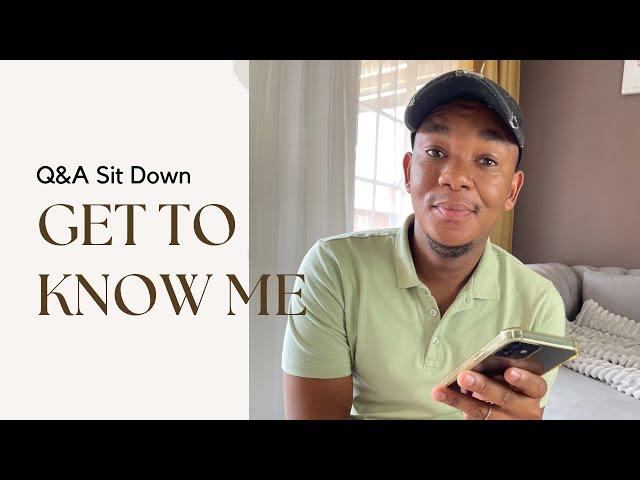 GET TO KNOW ME | Q&A sit down session | South African YouTuber