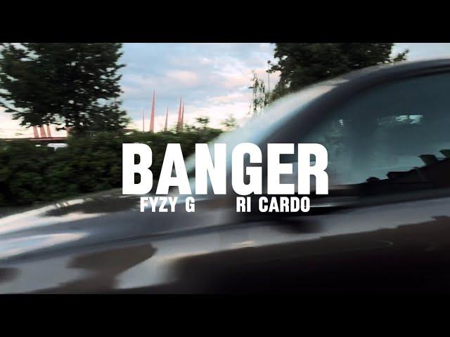 BANGER - Fyzy G ft. RI CARDO (Official Video)