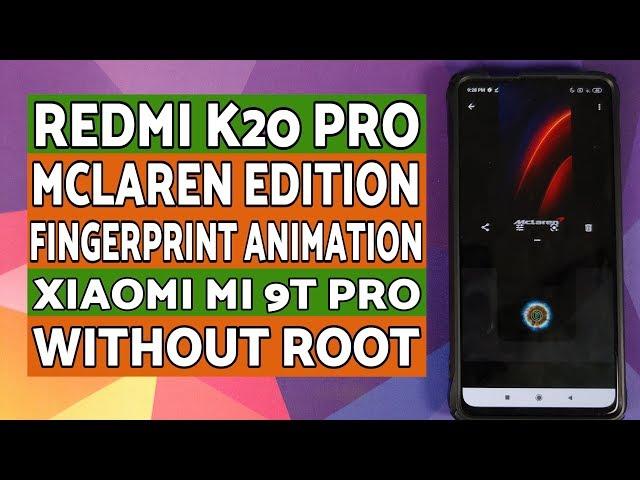 Redmi K20 Pro | Custom McLaren Fingerprint Animation | Without Root | Xiaomi Mi 9T Pro