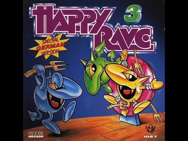 HAPPY RAVE 3 - FULL ALBUM 135:45 Min - 1996 HQ HD BEST HAPPY HARDCORE RAVE TECHNO GREATEST HITS