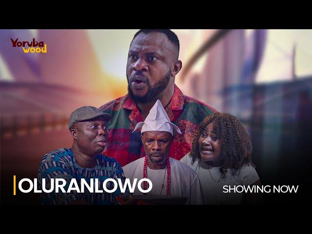 OLURANLOWO - LATEST 2024 MOVIE STARRING: Odunlade Adekola, Bolaji Amusan