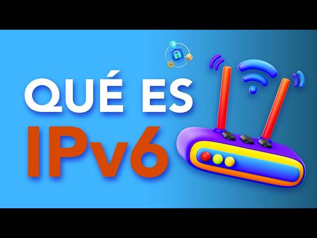 ¿Qué es IPv6?