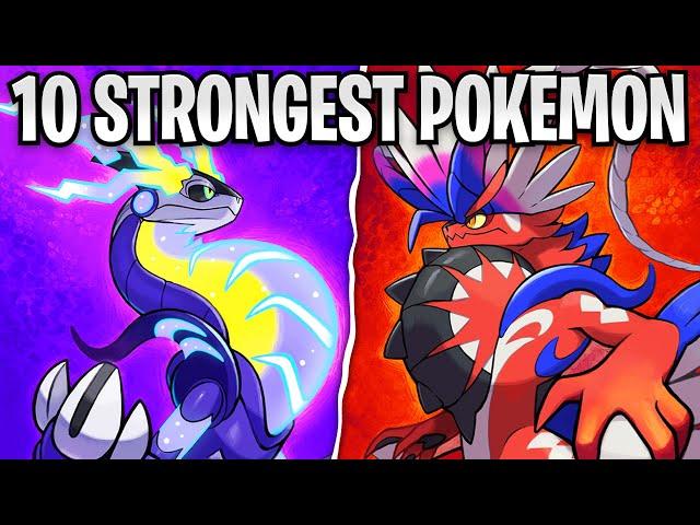 Top 10 Strongest Scarlet & Violet Pokémon!