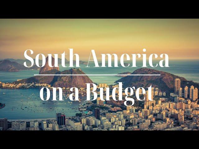 Your Ultimate 3-Month Adventure: Budget Backpacking South America