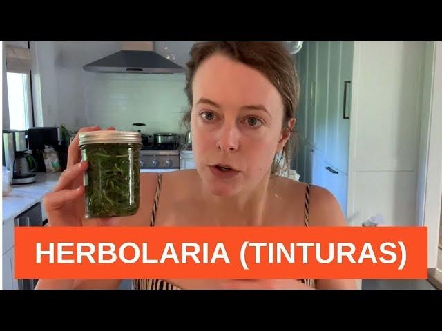 Cómo hacer un TINTURA (herbolaria) - guía completa