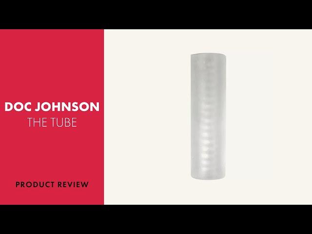 Doc Johnson The Tube Ultraskyn Masturbator Review | PABO