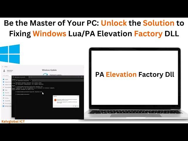 "Be the Master of Your PC: Unlock the Solution to Fixing Windows Lua/PA Elevation Factory DLL!"