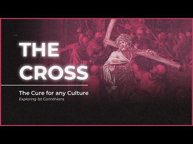 How to Impress God | The Cross - The Cure For Any Culture | 02.23.25